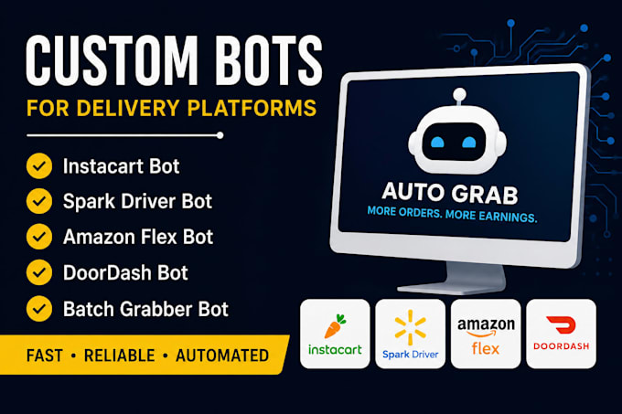 develop instacart bot, spark driver bot, amazon flex bot ,batch grabber bot