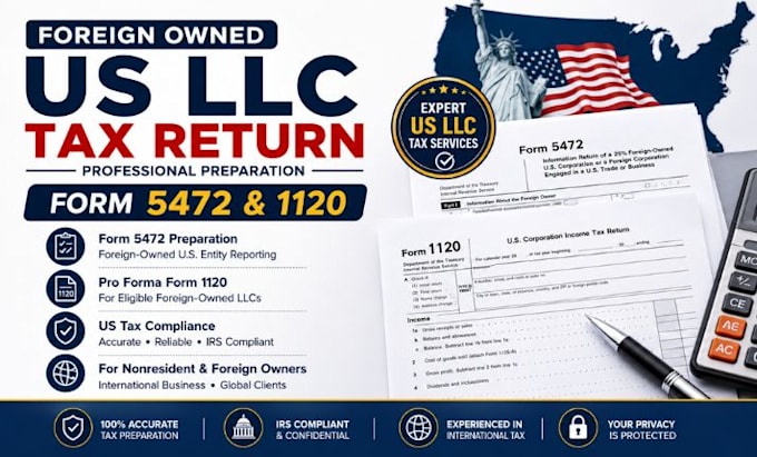 prepare foreign owned US llc tax return form 5472 and 1120