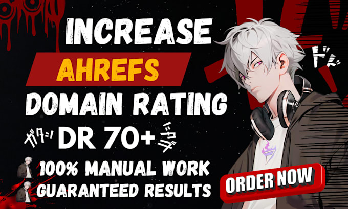 increase ahrefs domain rating DR 70 plus with high quality dofollow backlinks