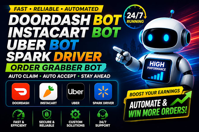 create auto grab doordash bot instacart bot amazon flex bot and spark driver bot