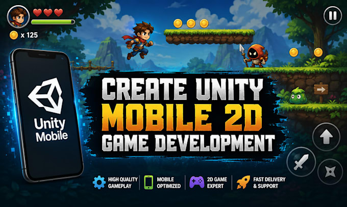 develop a 2d mobile game for you in unity