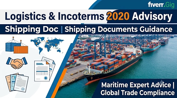 consult on incoterms 2020 and shipping documentation for logistics