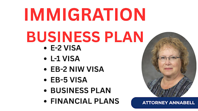 prepare eb2 niw, eb1a, eb5, o1a, e2, e1, and l1 business plan