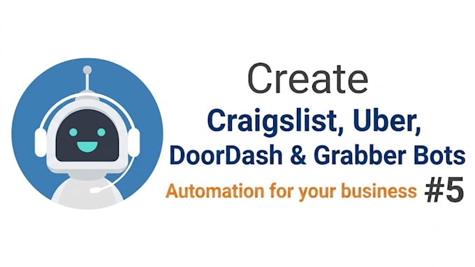 create craigslist bot uber bot doordash bot grabber bot for your business
