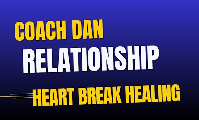 heartbreak healing and relationship building