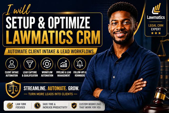 setup and optimize lawmatics CRM to automate client intake and lead workflows