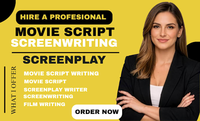 write professional movie scripts, screen plays, feature films, tv script