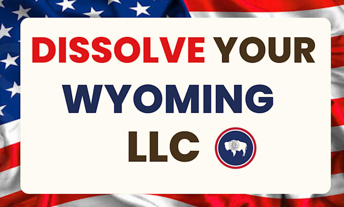 dissolve your wyoming llc