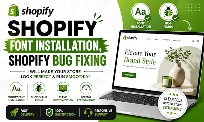 do shopify font installation, shopify bug fixing