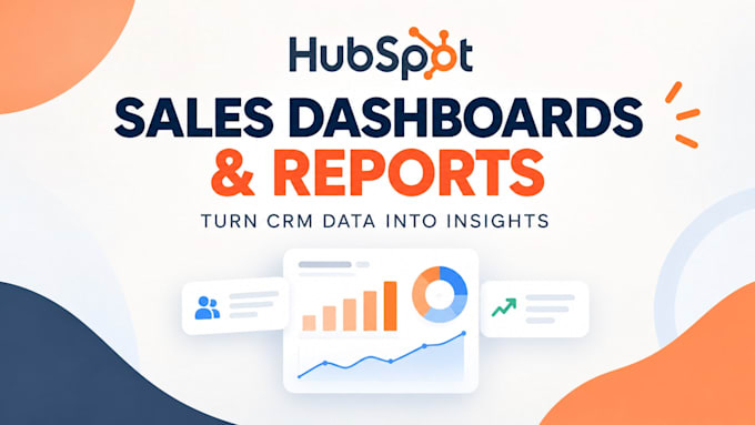 create hubspot sales dashboards and reports