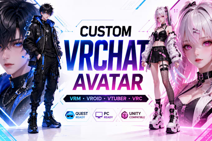 create custom vrchat avatar, vrm, vroid, vtuber and vrc avatar