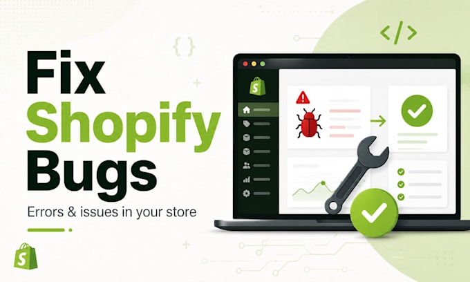 fix shopify bugs, errors and issues in your store