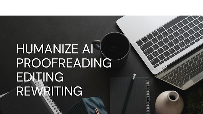 edit and humanize ai technical content for educational purposes
