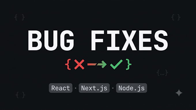 fix your react nextjs, or nodejs bugs and errors fast