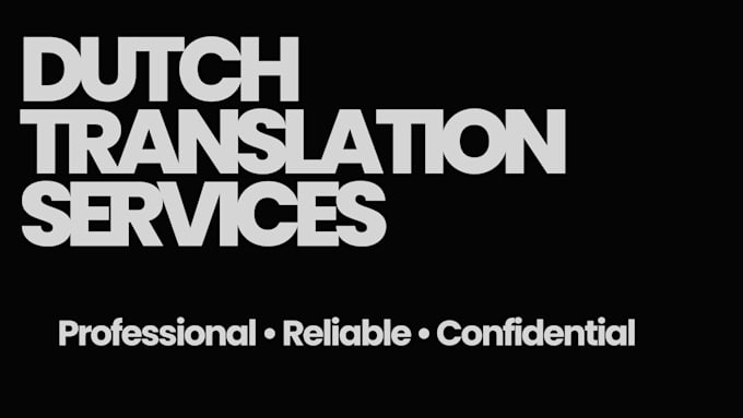be your professional dutch translator for any content