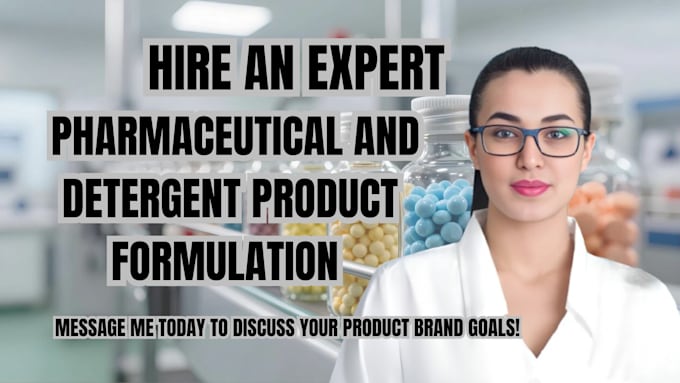be your formulation chemist for cosmetics, detergents, pharmaceutical