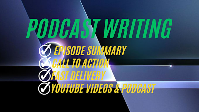write podcast script and show notes for you