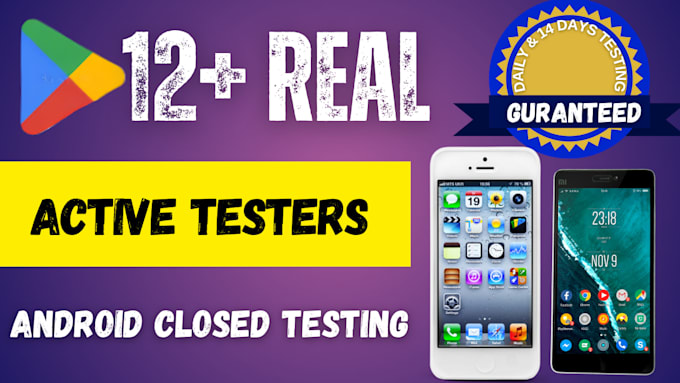 provide 12, 20 google play testers for closed app testing