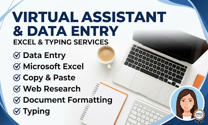 be your virtual assistant and data entry clerk