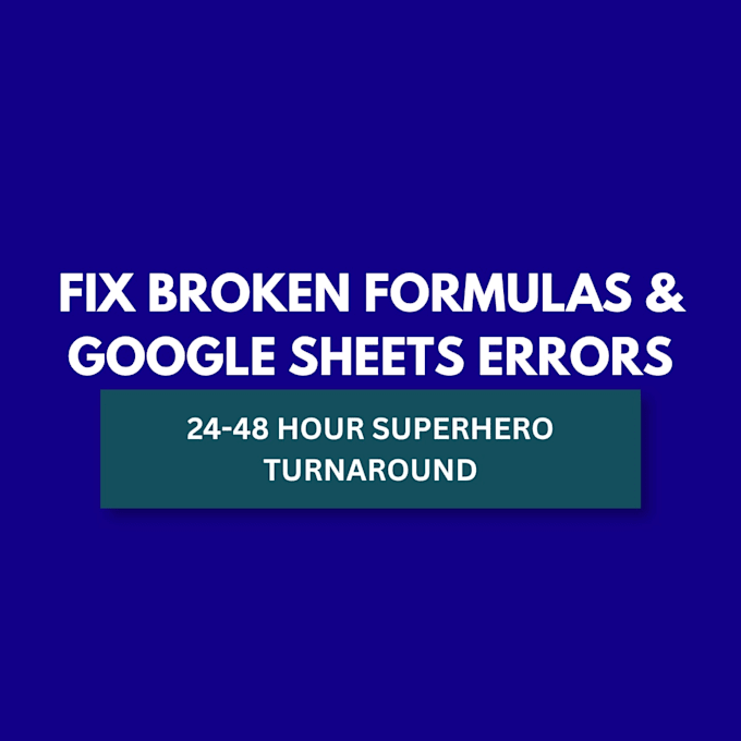 fix formulas, errors, and organize google sheets