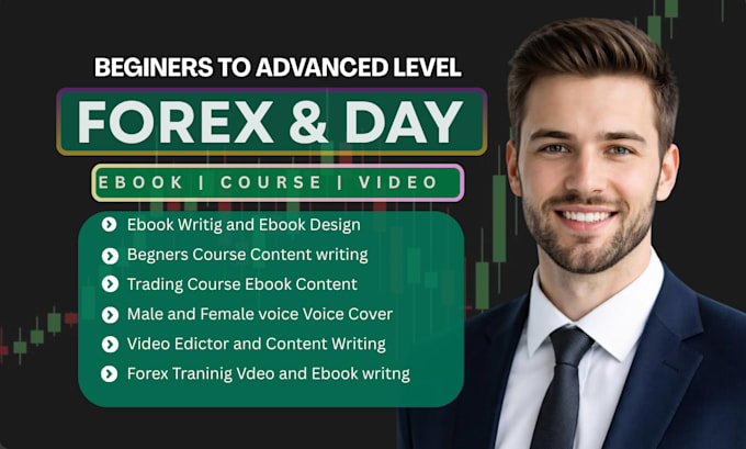 create beginner educational forex and day trading course, ebooks writing, video