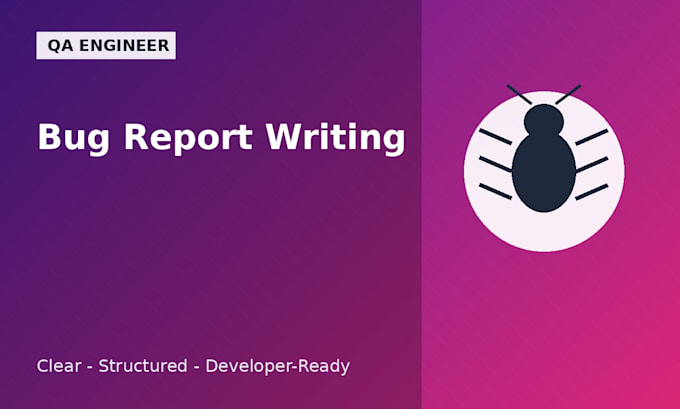 write clear detailed bug reports for your software or app