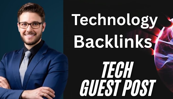 build technology backlinks with premium tech guest post