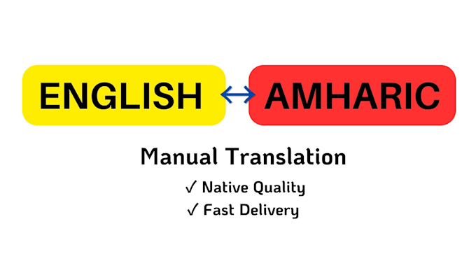 professionally translate in english, amharic, tigrinya, oromo