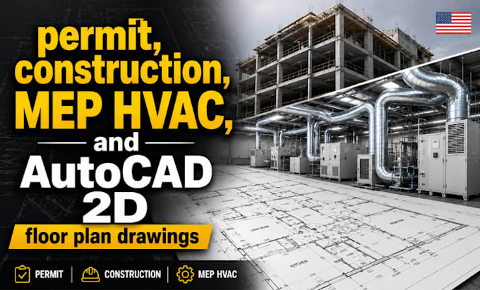 create permit, construction, mep hvac, and autocad 2d floor plan drawings