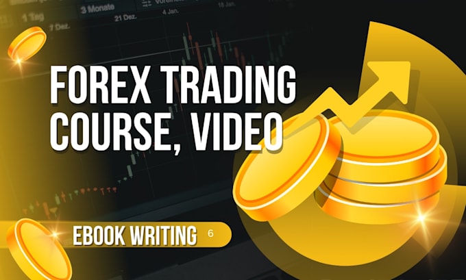 create forex trading course content, online course, video creation