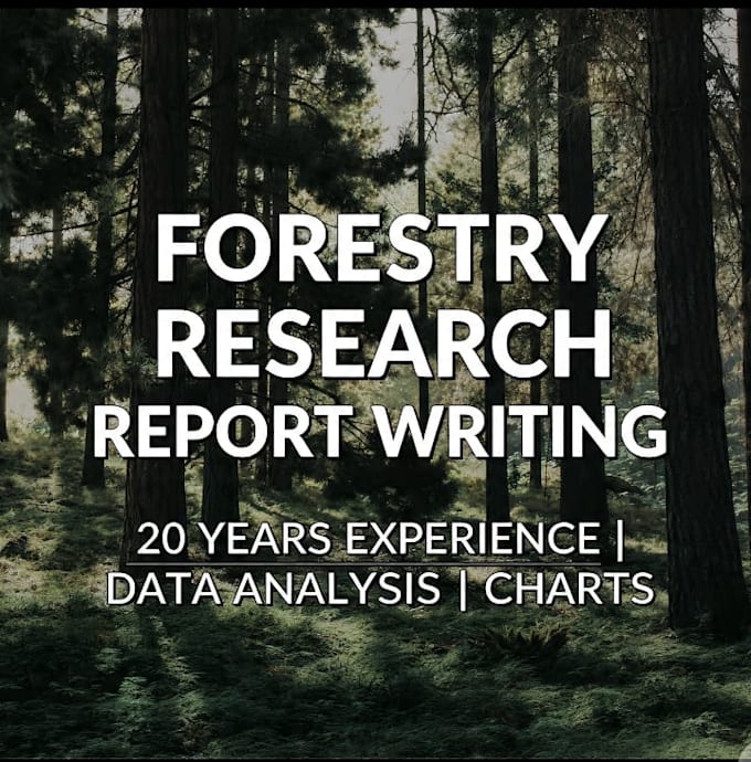 do forestry research report writing with data analysis