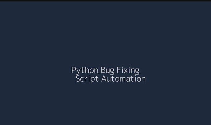 write python scripts, fix python bugs