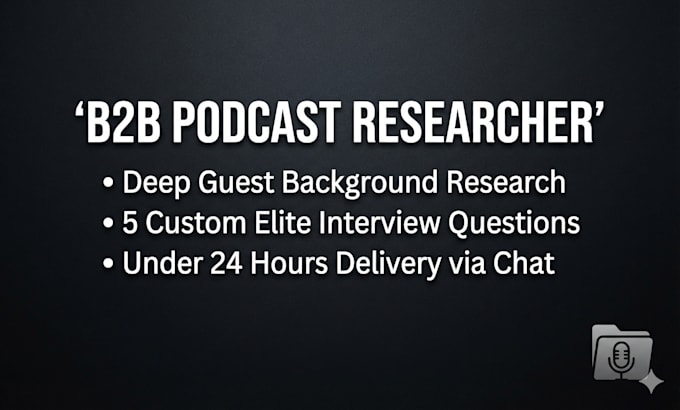 be your b2b podcast researcher and interview question planner