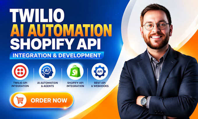 develop twilio API, ai automation and shopify API integration