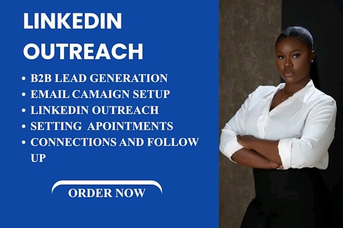 do linkedin outreach, lead generation,connection requests and follow up