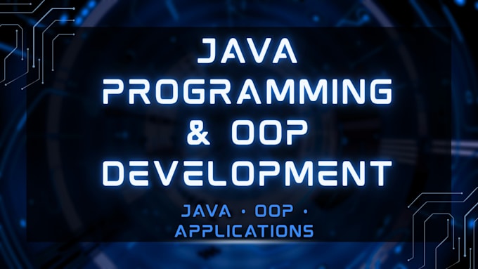 develop java programs and object oriented applications