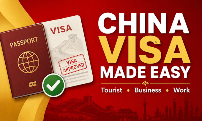 prepare your china tourist, business, or work visa application