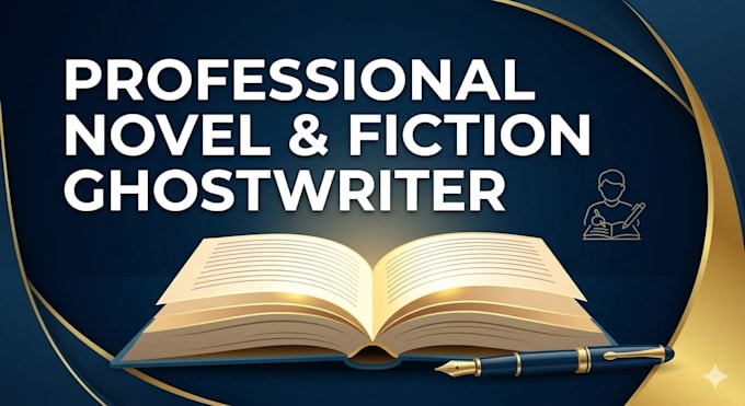 be your creative fiction writer or novel ghostwriter