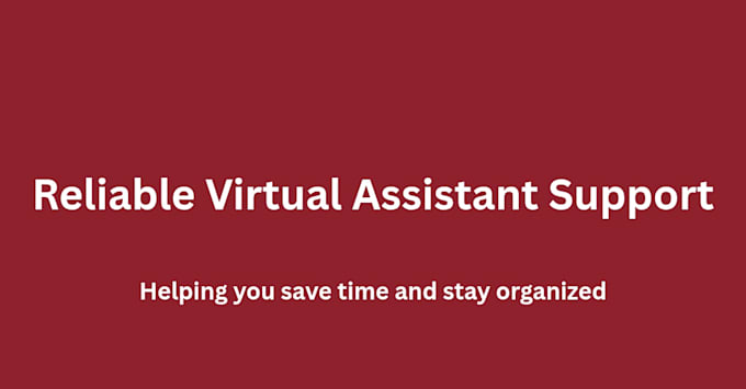 provide reliable virtual assistant services