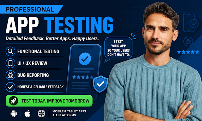 do mobile app testing, website testing, and QA testing