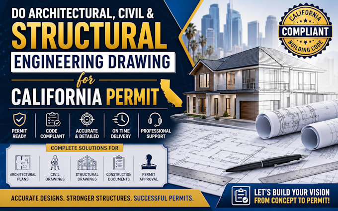 do architectural, civil and structural engineering drawing for california permit