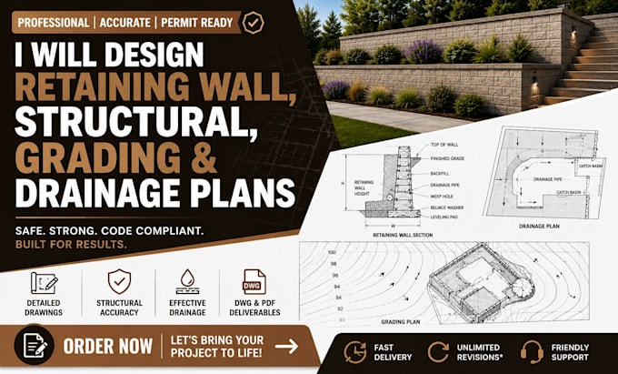 design retaining wall structural plans, grading plans and wall drainage system