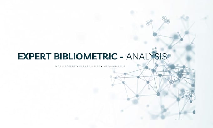do bibliometric analysis for wos, scopus, pubmeds, ieee and meta analysis