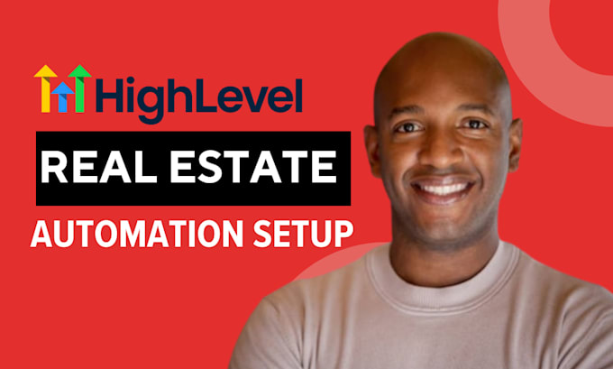 be your gohighlevel real estate funnel automation expert