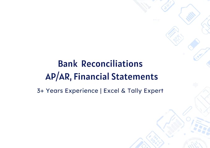 do bookkeeping,bank reconsilation and excel accounting