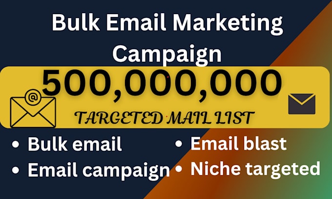 do bulk email blast, email marketing and email campaign