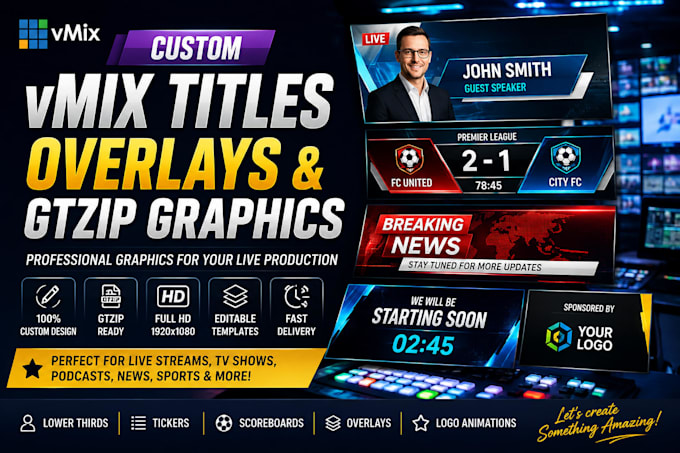 design custom vmix titles, overlays, gtzip graphics