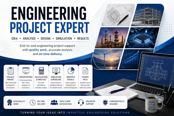 do engineering projects, reports, PPT, simulations and presentations