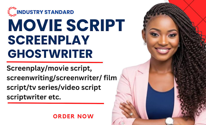 write your screenplay, movie script, film script or TV pilot