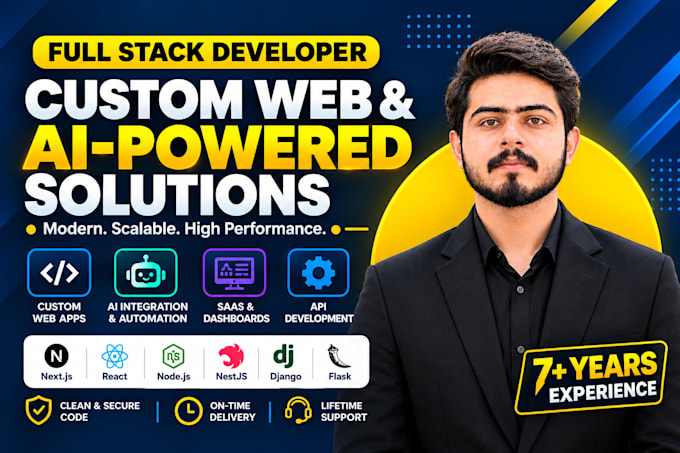 be your full stack developer, ai custom web application and software developer